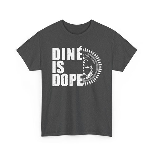 Dine Is Dope Tshirt