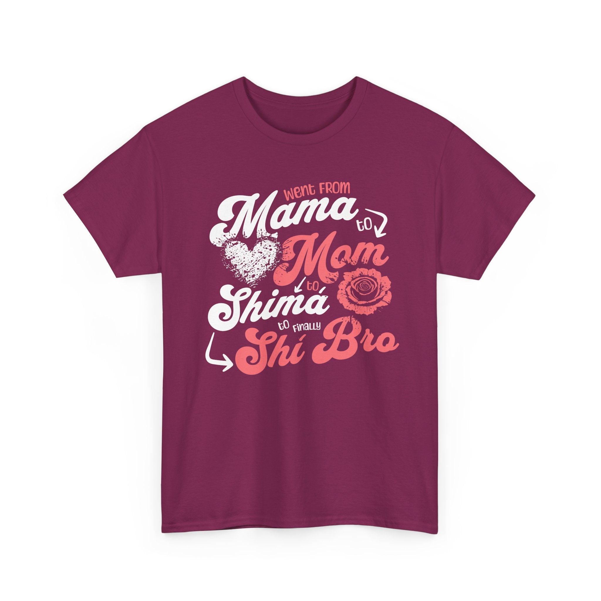 From Mom to Shi Bro Tshirt