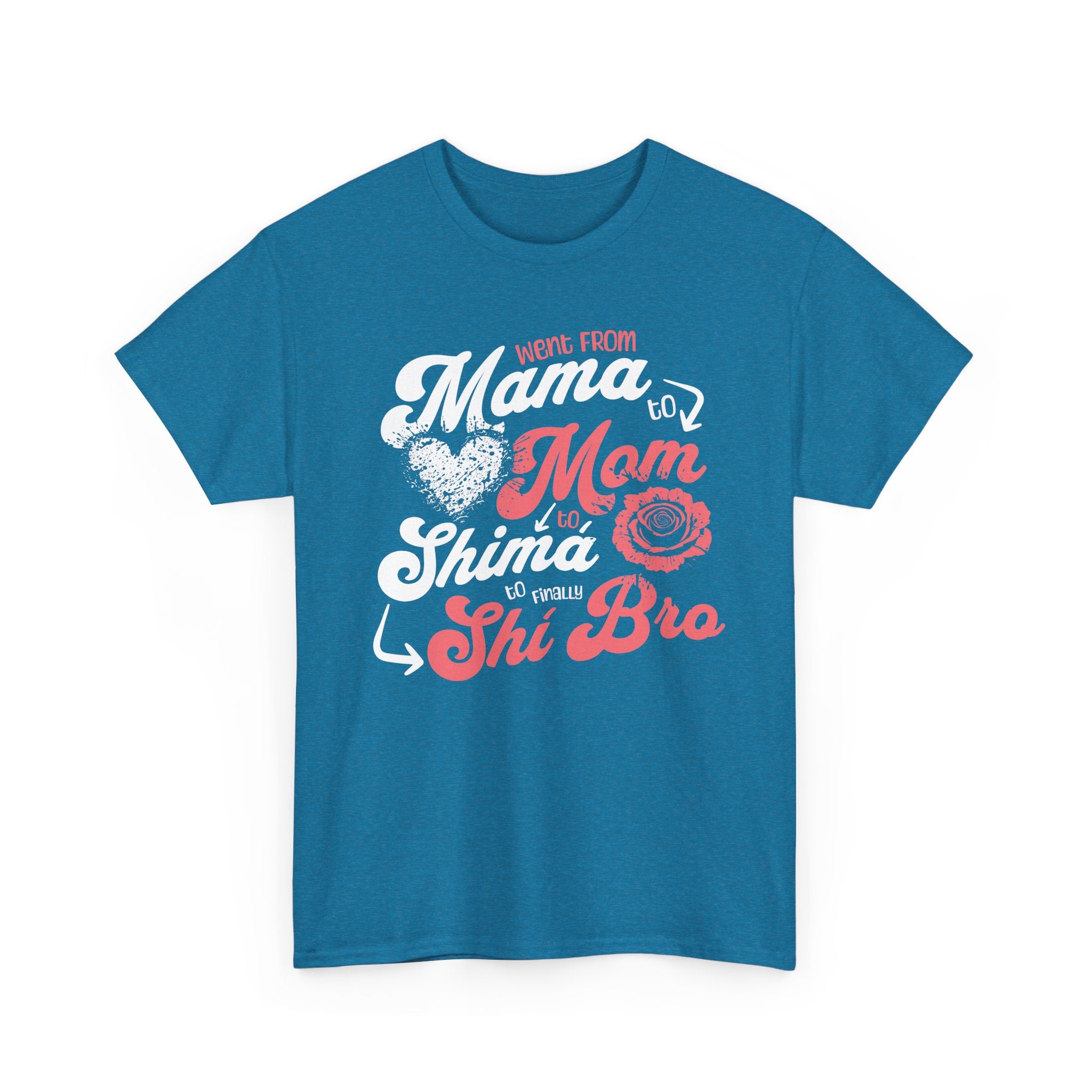 From Mom to Shi Bro Tshirt